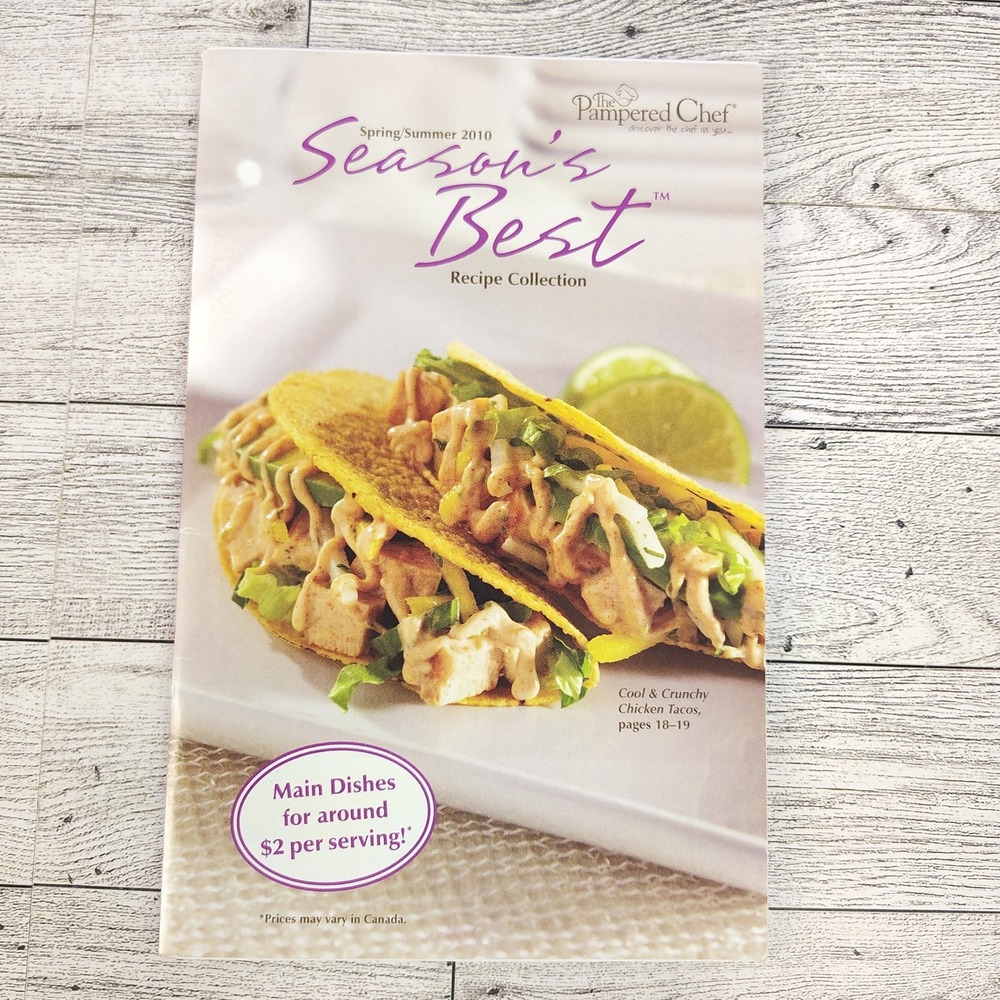 Pampered Chef Cookbook • Seasons Best Spring Summer‎ 2010 Seasonal Recipes